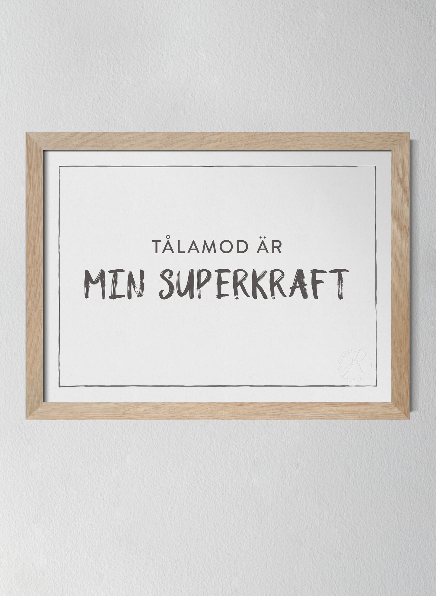 Tålamod är min superkraft