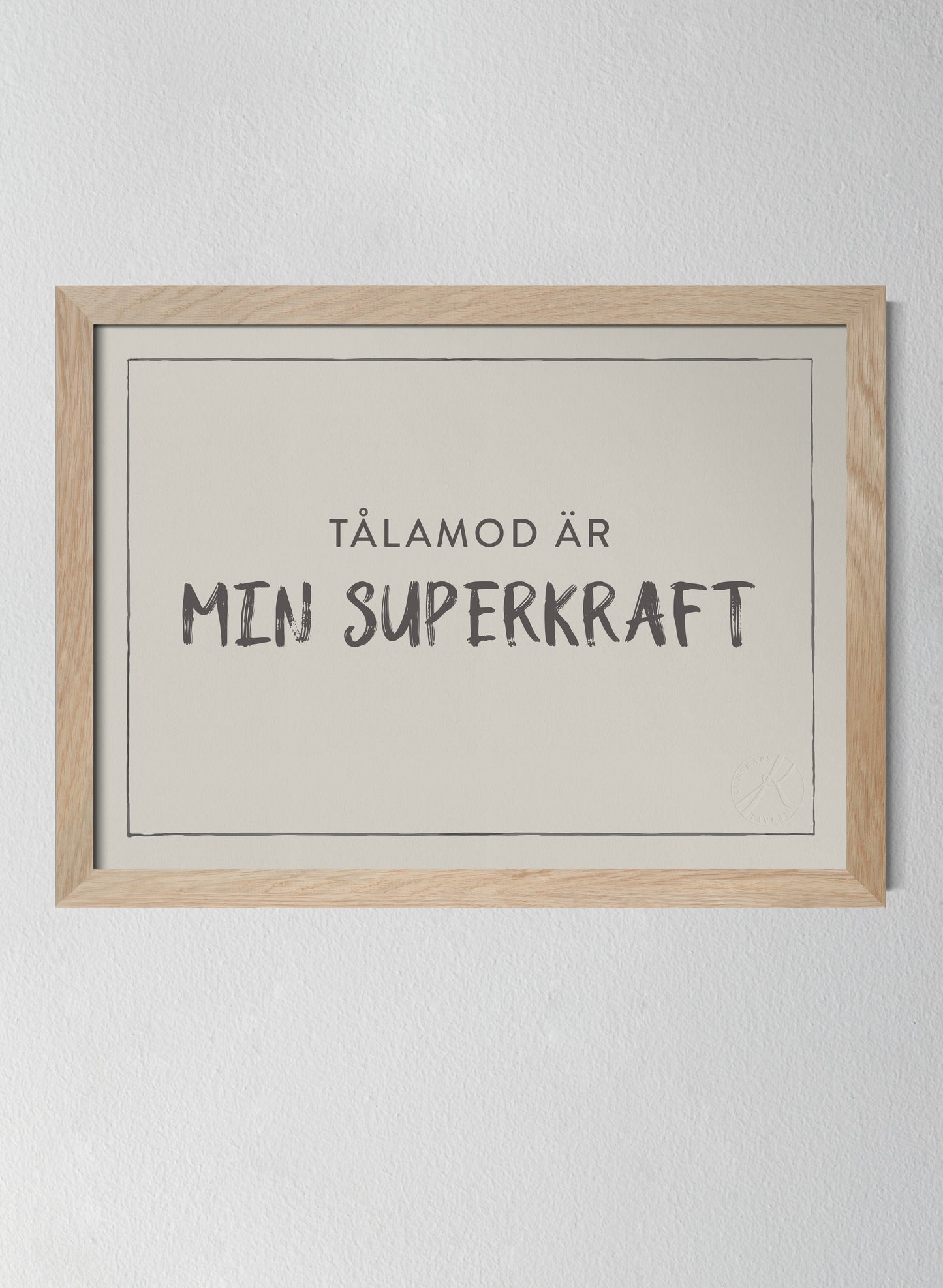 Tålamod är min superkraft