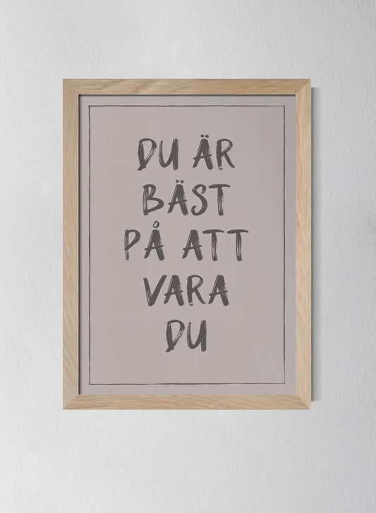Du är bäst på att vara du