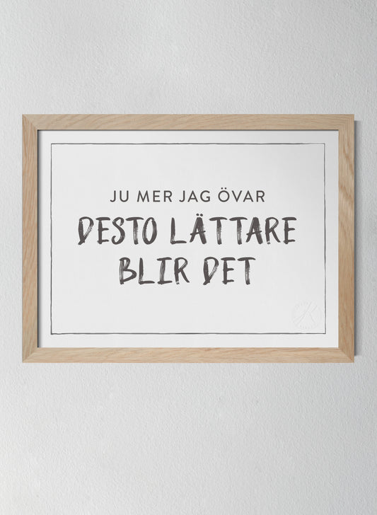 Ju mer jag övar, desto lättare blir det